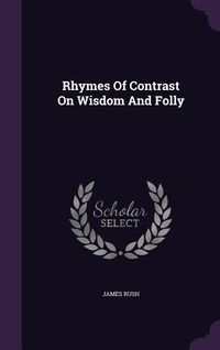 Produktbild: Rhymes Of Contrast On Wisdom And Folly