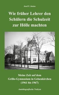 Produktbild: Wie fr&uuml;her Lehrer den Sch&uuml;lern die Schulzeit zur H&ouml;lle machten