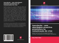 Produktbild: Inocula&ccedil;&atilde;o - uma abordagem proactiva promissora na comunica&ccedil;&atilde;o de crise