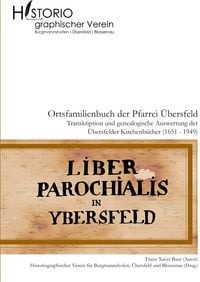 Produktbild: Ortsfamilienbuch der Pfarrei &Uuml;bersfeld mit den Filialen Burgmannshofen und Blossenau