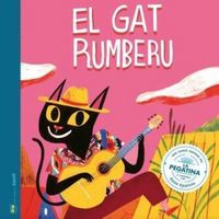 Produktbild: El gat rumberu : una can&ccedil;&oacute; contada de La Pegatina