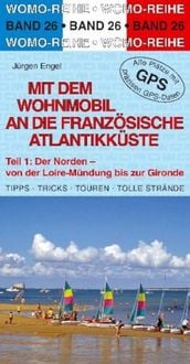 Produktbild: Mit dem Wohnmobil an die franz&ouml;sische Atlantikk&uuml;ste 1. Der Norden