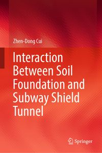 Produktbild: Interaction Between Soil Foundation and Subway Shield Tunnel
