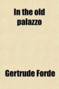 Produktbild: In the Old Palazzo; A Novel