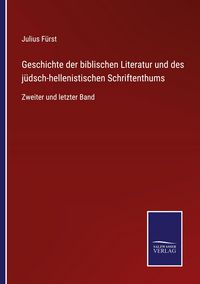 Produktbild: Geschichte der biblischen Literatur und des j&uuml;dsch-hellenistischen Schriftenthums
