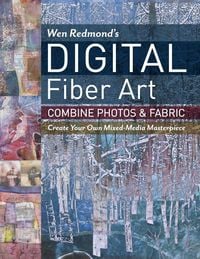 Produktbild: Wen Redmond's Digital Fiber Art - Print-On-Demand Edition