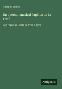 Produktbild: Un potentat musical Papillon de La Fert&eacute;