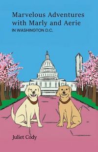 Produktbild: Marvelous Adventures with Marly and Aerie in Washington D.C.