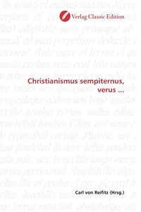 Produktbild: Christianismus sempiternus, verus ...