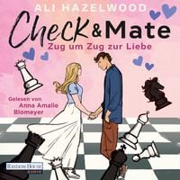 Check & Mate – Zug um Zug zur Liebe von Ali Hazelwood