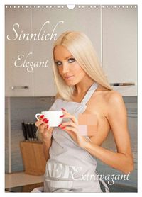 Produktbild: Sinnlich Elegant - Extravagant (Wandkalender 2026 DIN A3 hoch), CALVENDO Monatskalender