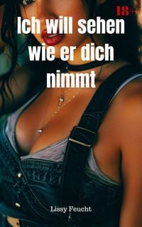 Produktbild: Ich will sehen wie er dich nimmt