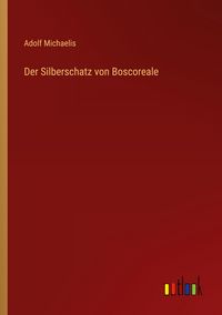 Produktbild: Der Silberschatz von Boscoreale