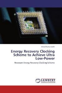 Produktbild: Joshi, V: Energy Recovery Clocking Scheme to Achieve Ultra L