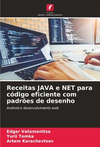 Produktbild: Receitas JAVA e NET para c&oacute;digo eficiente com padr&otilde;es de desenho
