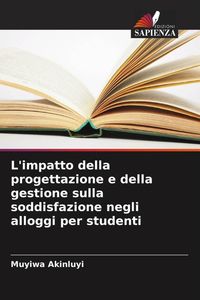 Produktbild: L'impatto della progettazione e della gestione sulla soddisfazione negli alloggi per studenti