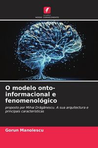 Produktbild: O modelo onto-informacional e fenomenol&oacute;gico
