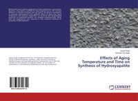 Produktbild: Effects of Aging Temperature and Time on Synthesis of Hydroxyapatite
