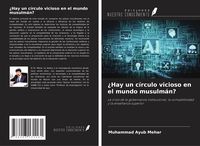 Produktbild: &iquest;Hay un c&iacute;rculo vicioso en el mundo musulm&aacute;n?