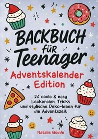 Produktbild: Backbuch f&uuml;r Teenager Adventskalender-Edition mit Farbfotos