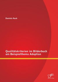 Produktbild: Qualit&auml;tskriterien im Bilderbuch am Beispielthema Adoption