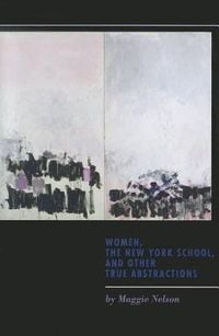 Produktbild: Women, the New York School, and Other True Abstractions