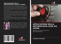 Produktbild: Applicazione Della Metodologia Lean Six Sigma