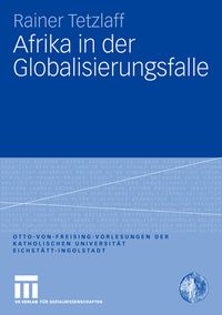 Bild vom Artikel Afrika in der Globalisierungsfalle vom Autor Rainer Tetzlaff