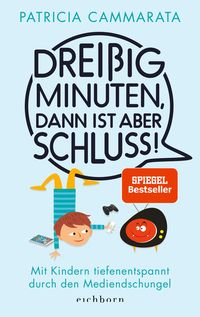 Bild vom Artikel Dreißig Minuten, dann ist aber Schluss! vom Autor Patricia Cammarata