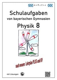 Produktbild: Physik 8, Schulaufgaben (G9, LehrplanPLUS) von bayerischen Gymnasien mit L&ouml;sungen, Klasse 8