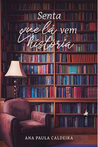 Produktbild: Senta que la&acute; vem histo&acute;ria