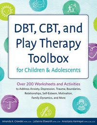 Produktbild: Dbt, Cbt, and Play Therapy Toolbox for Children and Adolescents