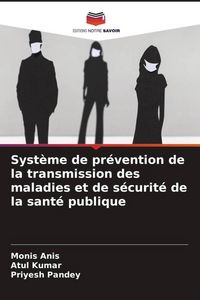 Produktbild: Syst&egrave;me de pr&eacute;vention de la transmission des maladies et de s&eacute;curit&eacute; de la sant&eacute; publique
