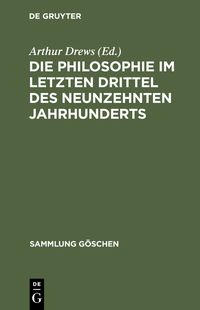 Produktbild: Die Philosophie im letzten Drittel des neunzehnten Jahrhunderts