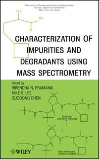 Produktbild: Characterization of Impurities and Degradants Using Mass Spectrometry