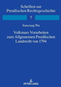 Produktbild: Volkmars Vorarbeiten zum Allgemeinen Preu&szlig;ischen Landrecht von 1794