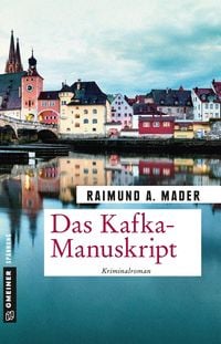 Bild vom Artikel Das Kafka-Manuskript vom Autor Raimund A. Mader