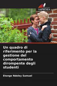 Produktbild: Un quadro di riferimento per la gestione del comportamento dirompente degli studenti