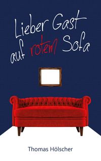 Bild vom Artikel Lieber Gast auf rotem Sofa vom Autor Thomas Hölscher
