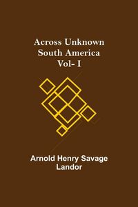 Produktbild: Across Unknown South America Vol- I