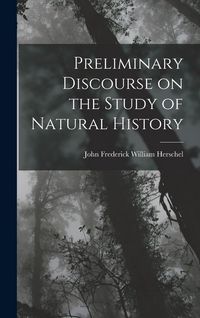 Produktbild: Preliminary Discourse on the Study of Natural History
