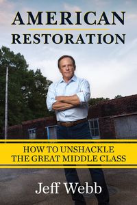 Produktbild: American Restoration: How to Unshackle the Great Middle Class