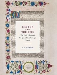 Produktbild: The Fox and the Bees: The Early Library of Corpus Christi College Oxford