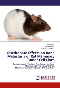 Produktbild: Risedronate Effects on Bone Metastasis of Rat Mammary Tumor Cell Lines