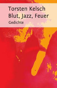 Produktbild: Blut, Jazz, Feuer
