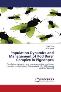 Produktbild: Population Dynamics and Management of Pod Borer Complex in Pigeonpea