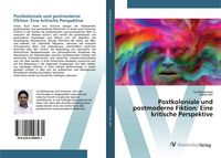 Produktbild: Postkoloniale und postmoderne Fiktion: Eine kritische Perspektive