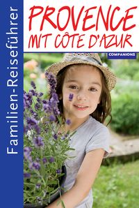 Bild vom Artikel Familienreiseführer Provence mit Cote d'Azur vom Autor Gottfried Aigner