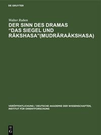 Produktbild: Der Sinn des Dramas &bdquo;Das Siegel und Rākshasa&ldquo;(Mudrāraākshasa)