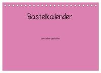 Produktbild: Bastelkalender - Pink (Tischkalender 2027 DIN A5 quer), CALVENDO Monatskalender